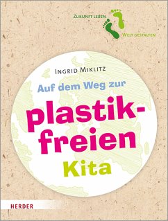 Auf dem Weg zur plastikfreien Kita (eBook, ePUB) - Miklitz, Ingrid