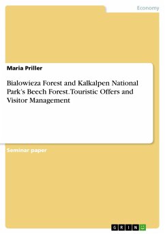 Bialowieza Forest and Kalkalpen National Park's Beech Forest. Touristic Offers and Visitor Management (eBook, PDF)