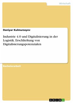 Industrie 4.0 und Digitalisierung in der Logistik. Erschließung von Digitalisierungspotenzialen (eBook, PDF)