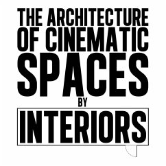 The Architecture of Cinematic Spaces (eBook, ePUB) - Ahi, Mehruss Jon; Karaoghlanian, Armen
