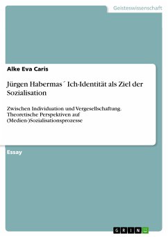 Jürgen Habermas´ Ich-Identität als Ziel der Sozialisation (eBook, PDF)