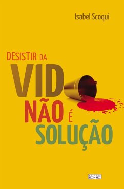 Cover Desistir da vida não é a solução (eBook, ePUB)