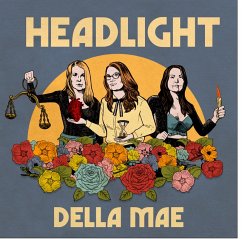 Headlight - Della Mae