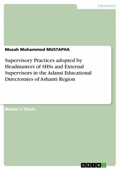 Supervisory Practices adopted by Headmasters of SHSs and External Supervisors in the Adansi Educational Directorates of Ashanti Region (eBook, PDF)