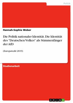 Die Politik nationaler Identität. Die Identität des "Deutschen Volkes" als Stimmenfänger der AfD (eBook, PDF)