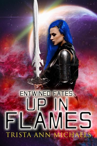 Up In Flames (Entwined Fates, #9) (eBook, ePUB) Up In Flames (Entwined Fates, #9) (eBook, ePUB)