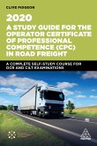A Study Guide for the Operator Certificate of Professional Competence (CPC) in Road Freight 2020 (eBook, ePUB)