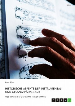 Historische Aspekte der Instrumental- und Gesangspädagogik (eBook, PDF)
