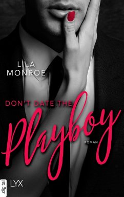 Don't Date the Playboy (eBook, ePUB) - Monroe, Lila