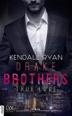 True Love - Drake Brothers (eBook, ePUB)