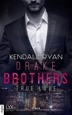 True Love - Drake Brothers (eBook, ePUB) - Ryan, Kendall