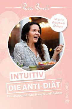 Intuitiv - Die Anti-Diät (eBook, PDF) - Bruch, Resi