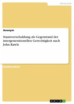 Staatsverschuldung als Gegenstand der intergenerationellen Gerechtigkeit nach John Rawls (eBook, PDF)