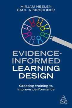 Evidence-Informed Learning Design (eBook, ePUB) - Neelen, Mirjam; Kirschner, Paul A.