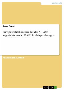 Europarechtskonformität des § 1 AStG angesichts zweier EuGH Rechtsprechungen (eBook, PDF) - Faust, Arne