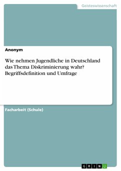 Wie nehmen Jugendliche in Deutschland das Thema Diskriminierung wahr? Begriffsdefinition und Umfrage (eBook, PDF)