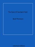 The Story Of Scotland Yard (eBook, ePUB)