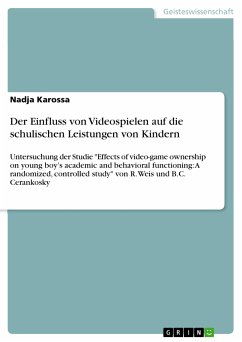 Der Einfluss von Videospielen auf die schulischen Leistungen von Kindern (eBook, PDF) - Karossa, Nadja