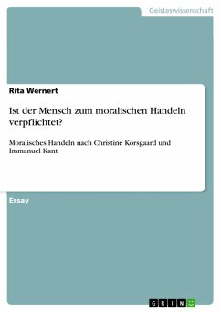 Ist der Mensch zum moralischen Handeln verpflichtet? (eBook, PDF) - Wernert, Rita