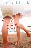 All At Sea (Finding Sweet Love, #1) (eBook, ePUB) All At Sea (Finding Sweet Love, #1) (eBook, ePUB)