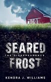 Seared Frost: The Disappearance (eBook, ePUB)