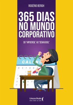 365 dias no mundo corporativo (eBook, ePUB) - Bergh, Rogério