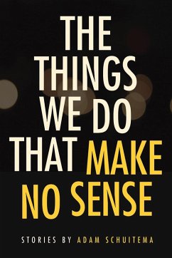 The Things We Do That Make No Sense (eBook, ePUB)
