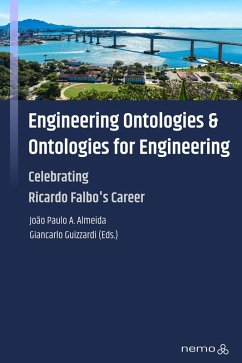 Engineering Ontologies and Ontologies for Engineering (eBook, ePUB) - Almeida, João Paulo A.; Guizzardi, Giancarlo