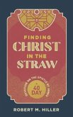 Finding Christ in the Straw (eBook, ePUB)