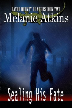 Cover Sealing His Fate (Bayou Bounty Hunters, #2) (eBook, ePUB)