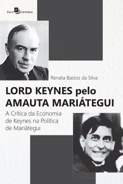 Lord Keynes pelo Amauta Mariátegui (eBook, ePUB) - da Silva, Renata Bastos