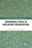 Governance Ethics in Healthcare Organizations (eBook, ePUB)