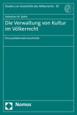 Die Verwaltung von Kultur im Völkerrecht