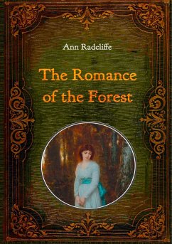 The Romance of the Forest - Illustrated - Radcliffe, Ann