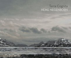 Heike Negenborn - Terra Cognita - Caspary, Gundula;Höfchen, Heinz