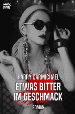 ETWAS BITTER IM GESCHMACK - Carmichael, Harry