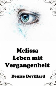 Melissa - Leben mit Vergangenheit - Devillard, Denise