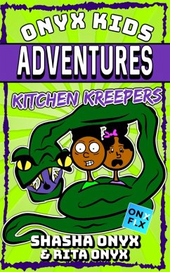 Cover Kitchen Kreepers (Onyx Kids Adventures, #9) (eBook, ePUB)