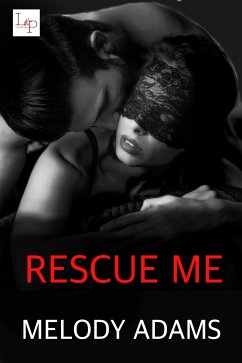 Rescue Me (eBook, ePUB) - Adams, Melody