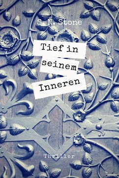 Tief in seinem Inneren (eBook, ePUB) - Stone, S. N.