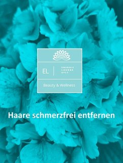 Haare schmerzfrei entfernen (eBook, ePUB) - Meissner, Regula