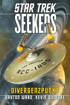 Star Trek - Seekers 2: Divergenzpunkt - Ward, Dayton;Dilmore, Kevin