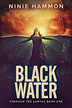 Black Water (Through the Canvas, #1) (eBook, ePUB) - Hammon, Ninie