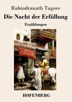 Die Nacht der Erfüllung - Tagore, Rabindranath