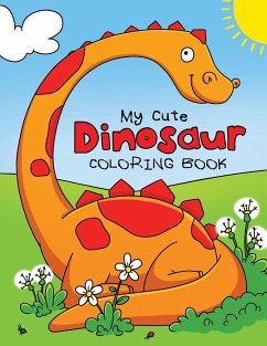 My Cute Dinosaur Coloring Book for Toddlers - Feel Happy Books