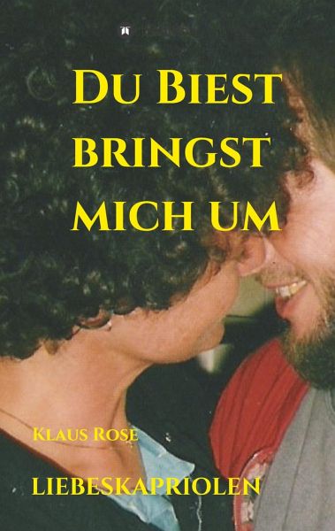 DU BIEST BRINGST MICH UM DU BIEST BRINGST MICH UM