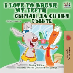 I Love to Brush My Teeth (English Bulgarian Bilingual Book)