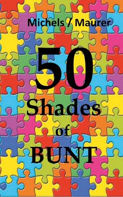 50 Shades of Bunt - Maurer, Marion;Michels, Markus