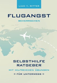 Flugangst beherrschen (eBook, ePUB) - Ritter, Liam Y.