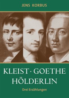Kleist, Goethe, Hölderlin (eBook, ePUB)